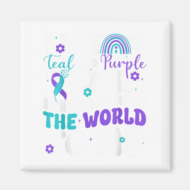 I Wear Teal &amp; Purple Suicide Prevention Awaren Magnet (Front)