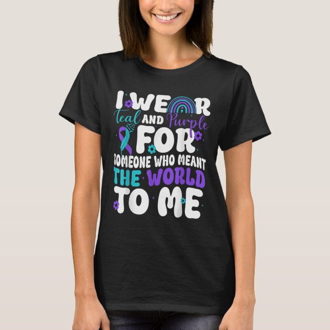 I Wear Teal &amp; Purple Suicide Prevention Awaren T-Shirt (Front)