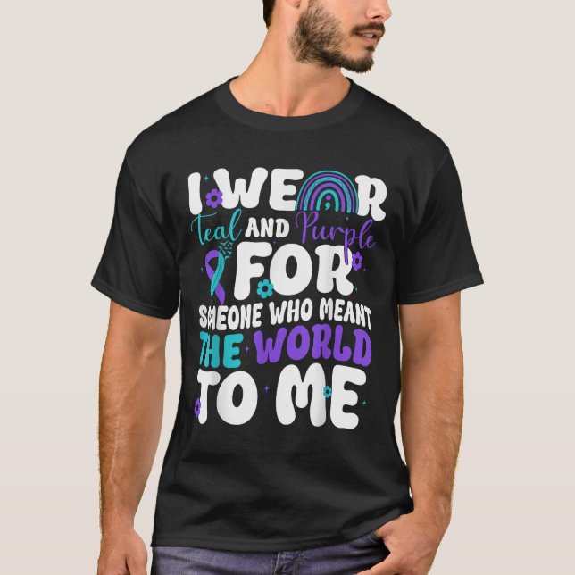 I Wear Teal &amp; Purple Suicide Prevention Awaren T-Shirt (Front)
