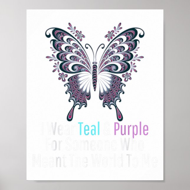 I Wear Teal And Purple Butterfly Suicide Preventio Poster (Front)