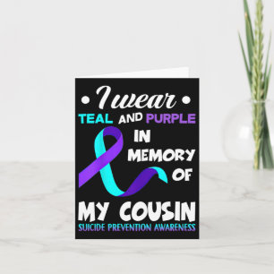 I Wear Teal And Purple Cousin Suicide Prevention A Card