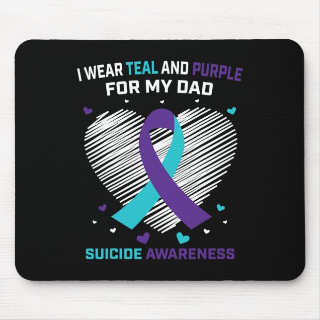 I Wear Teal And Purple For Dad Suicide Awareness P Mouse Mat (Front)