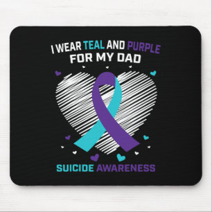 I Wear Teal and Purple for Dad Suicide Awareness P Mouse Mat