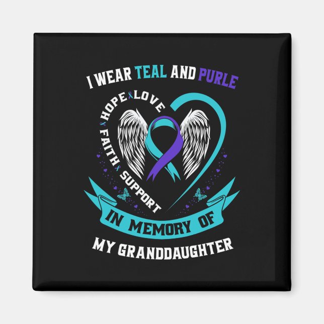 I Wear Teal and Purple For Granddaughter Suicide A Magnet (Front)