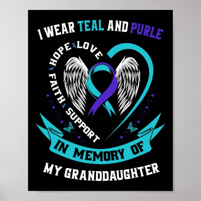 I Wear Teal And Purple For Granddaughter Suicide A Poster (Front)