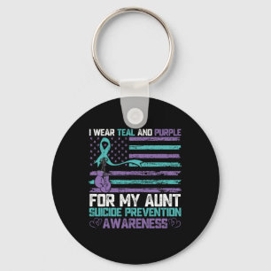 I Wear Teal And Purple For My Aunt Suicide Awarene Key Ring