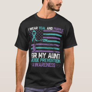 I Wear Teal And Purple For My Aunt Suicide Awarene T-Shirt