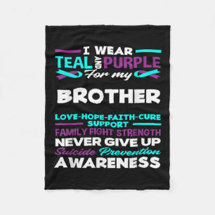 I Wear Teal And Purple For My Brother Suicide Awar Fleece Blanket