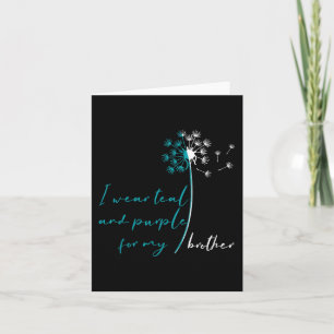 I Wear Teal And Purple For My Brother Suicide Prev Card