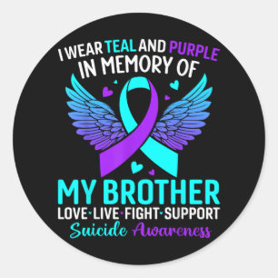 I Wear Teal And Purple For My Brother Suicide Prev Classic Round Sticker