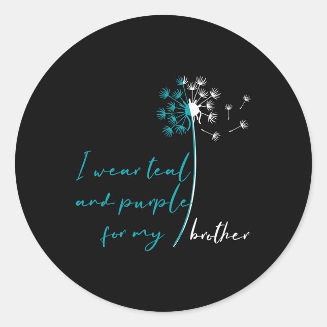 I Wear Teal And Purple For My Brother Suicide Prev Classic Round Sticker (Front)