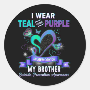 I Wear Teal And Purple For My Brother Suicide Prev Classic Round Sticker