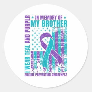 I Wear Teal And Purple For My Brother Suicide Prev Classic Round Sticker