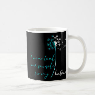 I Wear Teal And Purple For My Brother Suicide Prev Coffee Mug