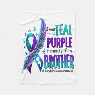 I Wear Teal And Purple For My Brother Suicide Prev Fleece Blanket