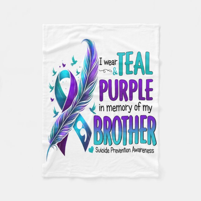 I Wear Teal And Purple For My Brother Suicide Prev Fleece Blanket (Front)