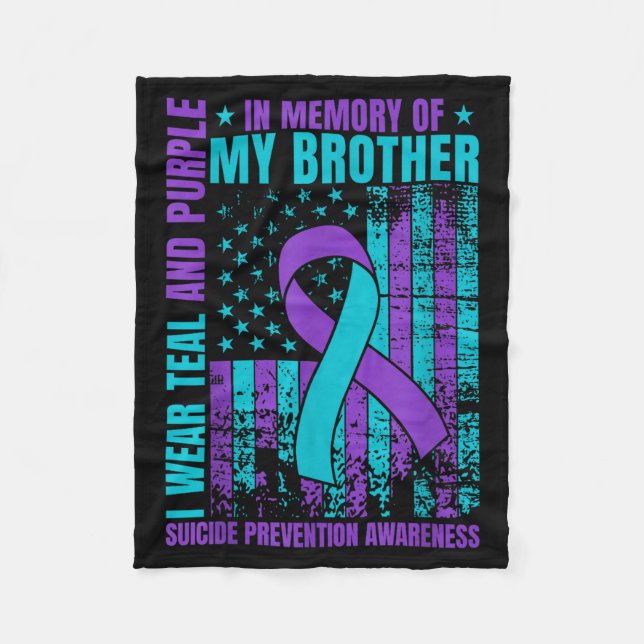 I Wear Teal And Purple For My Brother Suicide Prev Fleece Blanket (Front)