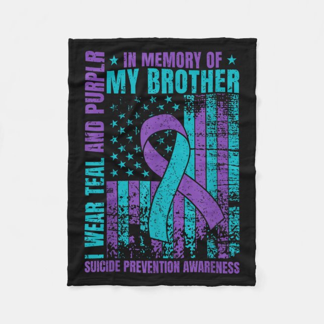 I Wear Teal And Purple For My Brother Suicide Prev Fleece Blanket (Front)