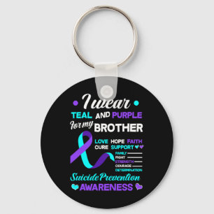 I Wear Teal And Purple For My Brother Suicide Prev Key Ring