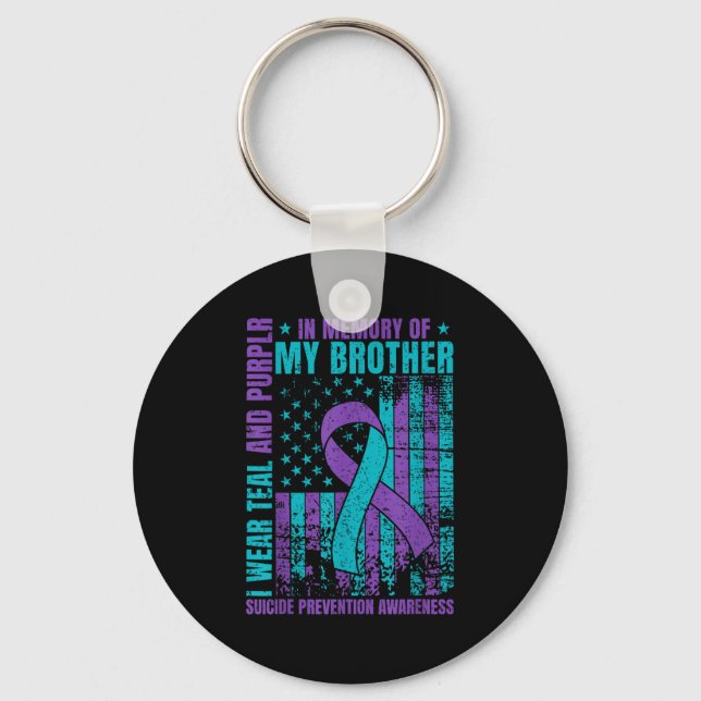 I Wear Teal And Purple For My Brother Suicide Prev Key Ring (Front)