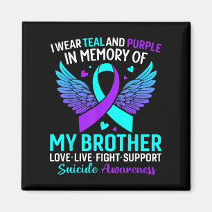 I Wear Teal And Purple For My Brother Suicide Prev Magnet