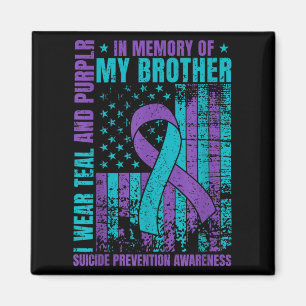 I Wear Teal And Purple For My Brother Suicide Prev Magnet