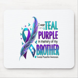 I Wear Teal And Purple For My Brother Suicide Prev Mouse Mat