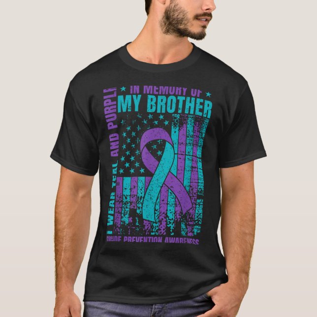 I Wear Teal And Purple For My Brother Suicide Prev T-Shirt (Front)
