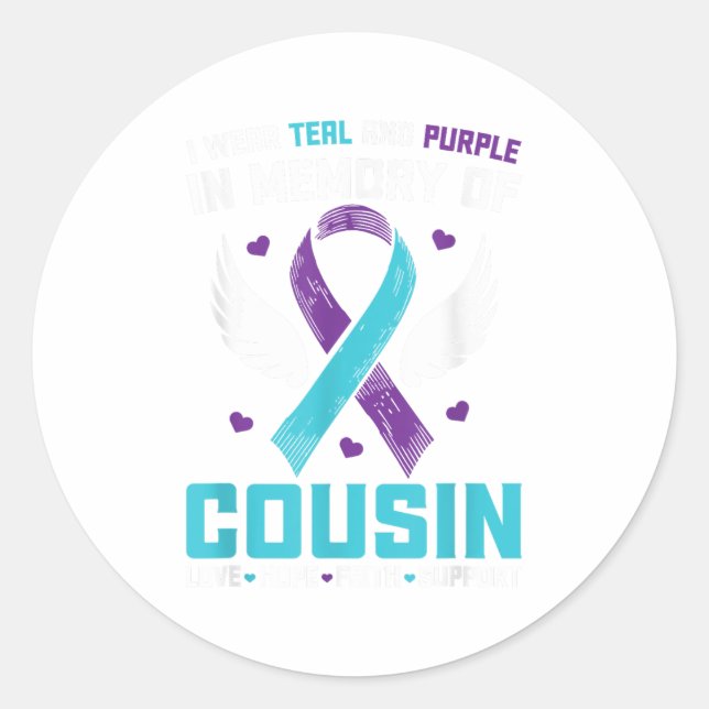 I Wear Teal And Purple For My Cousin Suicide Aware Classic Round Sticker (Front)