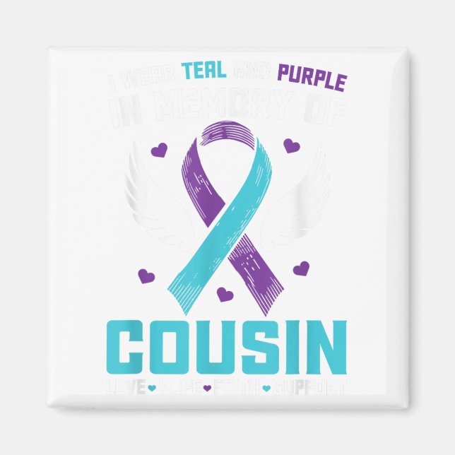 I Wear Teal And Purple For My Cousin Suicide Aware Magnet (Front)