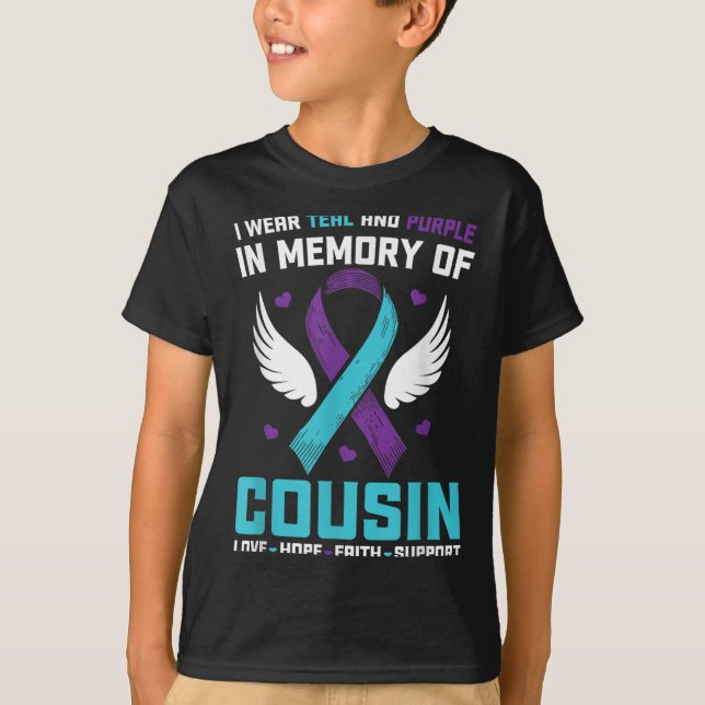 I Wear Teal And Purple For My Cousin Suicide Aware T-Shirt (Front)