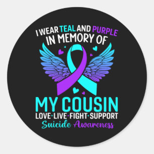 I Wear Teal And Purple For My Cousin Suicide Preve Classic Round Sticker