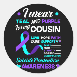 I Wear Teal And Purple For My Cousin Suicide Preve Classic Round Sticker