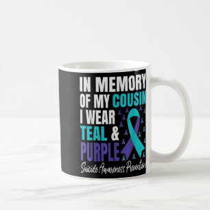I Wear Teal And Purple For My Cousin Suicide Preve Coffee Mug