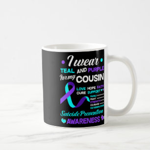 I Wear Teal And Purple For My Cousin Suicide Preve Coffee Mug