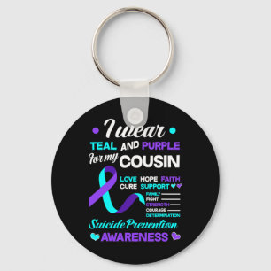 I Wear Teal And Purple For My Cousin Suicide Preve Key Ring