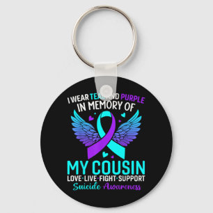 I Wear Teal And Purple For My Cousin Suicide Preve Key Ring