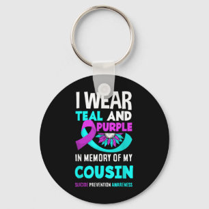 I Wear Teal And Purple For My Cousin Suicide Preve Key Ring