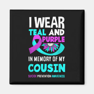 I Wear Teal And Purple For My Cousin Suicide Preve Magnet
