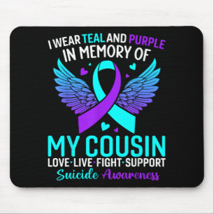 I Wear Teal And Purple For My Cousin Suicide Preve Mouse Mat