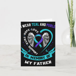 I Wear Teal And Purple For My Dad Father Suicide A Card
