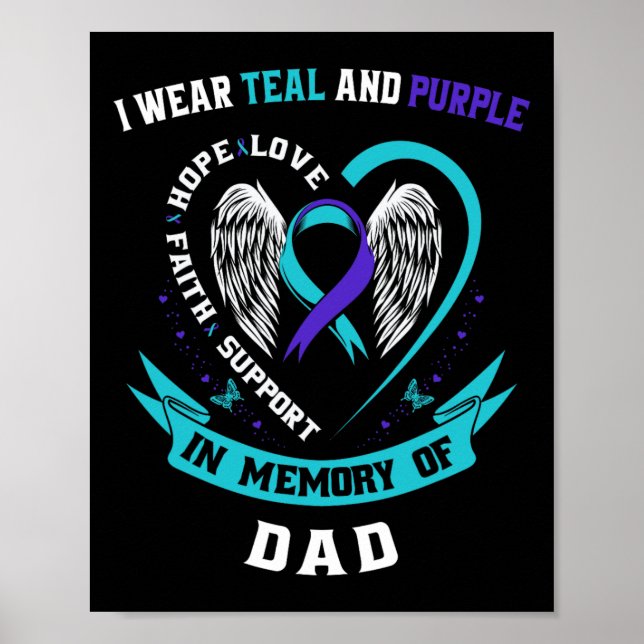 I Wear Teal And Purple For My Dad Suicide Awarenes Poster (Front)