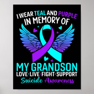 I Wear Teal And Purple For My Grandson Suicide Pre Poster