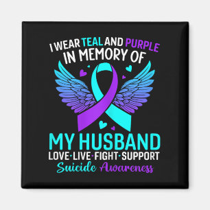 I Wear Teal And Purple For My Husband Suicide Prev Magnet