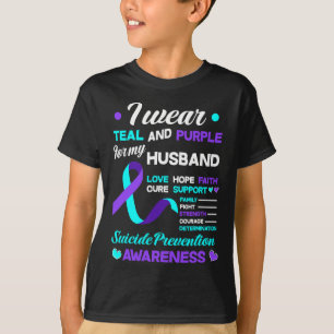 I Wear Teal And Purple For My Husbynd Suicide Prev T-Shirt