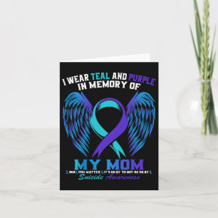 I Wear Teal And Purple For My Mum Suicide Awarenes Card
