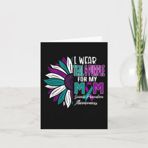 I Wear Teal And Purple For My Mum Suicide Preventi Card