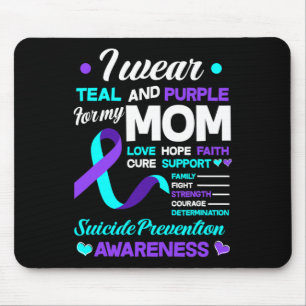 I Wear Teal and Purple For My Mum Suicide Preventi Mouse Mat
