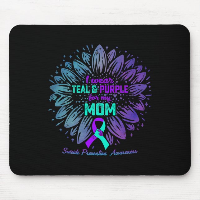 I Wear Teal and Purple For My Mum Suicide Preventi Mouse Mat (Front)