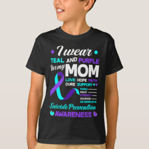 I Wear Teal and Purple For My Mum Suicide Preventi T-Shirt